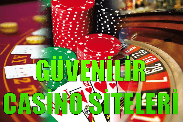 Güvenilir Casino Siteleri