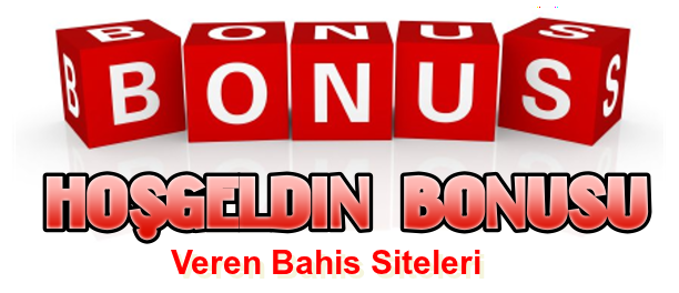 Hoşgeldin Bonusu Veren Bahis Siteleri